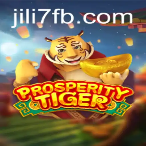 Explore the Exciting World of ProsperityTiger at JILI7.COM